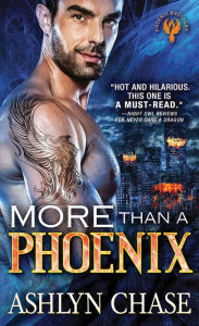 Title: More than a Phoenix, Author: Ashlyn Chase