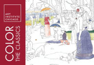 Title: Color the Classics: The Art Institute of Chicago, Author: Art Institute of Chicago