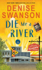 Die Me a River (Welcome Back to Scumble River Series #2)