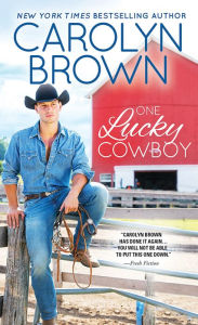 Title: One Lucky Cowboy (Lucky Cowboys Series #2), Author: Carolyn Brown