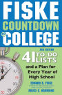 Fiske Countdown to College: 41 To-Do Lists and a Plan for Every Year of High School