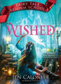 Wished (Fairy Tale Reform School Series #5)