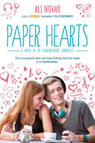 Title: Paper Hearts (Heartbreak Chronicles Series #2), Author: Ali Novak