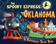 Title: The Spooky Express Oklahoma, Author: Eric James