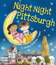 Title: Night-Night Pittsburgh, Author: Katherine Sully