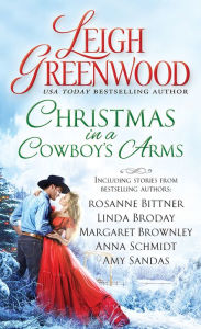 Title: Christmas in a Cowboy's Arms, Author: Leigh Greenwood