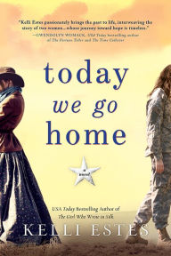 Free audio books to download mp3 Today We Go Home: A Novel (English literature) CHM ePub by Kelli Estes 9781492664192