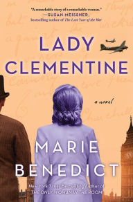 Title: Lady Clementine: A Novel, Author: Marie Benedict