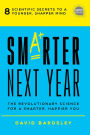 Smarter Next Year: The Revolutionary Science for a Smarter, Happier You