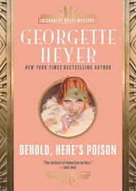Title: Behold, Here's Poison, Author: Georgette Heyer