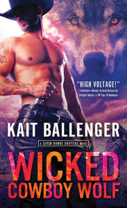 Books to download free pdf Wicked Cowboy Wolf 9781492670834 by Kait Ballenger DJVU MOBI CHM