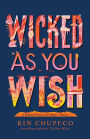 Wicked As You Wish (Hundred Names for Magic Series #1)