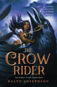 Title: The Crow Rider, Author: Kalyn Josephson