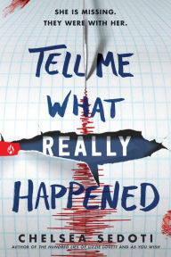 Title: Tell Me What Really Happened, Author: Chelsea Sedoti