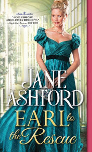 Title: Earl to the Rescue, Author: Jane Ashford