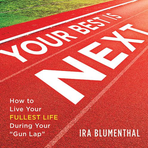 Your Best Is Next: How to Live Your Fullest Life During Your 