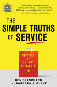 Title: The Simple Truths of Service: Inspired by Johnny the Bagger, Author: Ken Blanchard