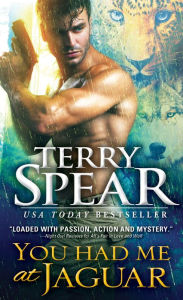 Title: You Had Me at Jaguar, Author: Terry Spear