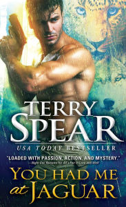 Title: You Had Me at Jaguar, Author: Terry Spear