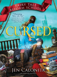 Title: Cursed (Fairy Tale Reform School Series #6), Author: Jen Calonita