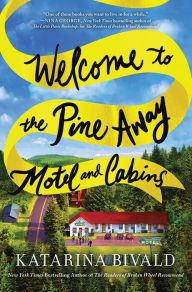 Free digital books download Welcome to the Pine Away Motel and Cabins: A Novel English version by Katarina Bivald