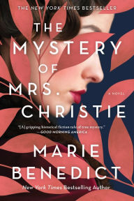 Title: The Mystery of Mrs. Christie, Author: Marie Benedict