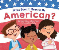 Title: What Does It Mean to Be American?, Author: Rana DiOrio
