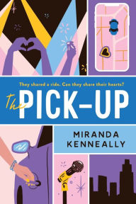 Title: The Pick-Up, Author: Miranda Kenneally