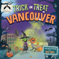 Trick or Treat in Vancouver: A Halloween Adventure On The West Coast