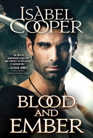 Title: Blood and Ember, Author: Isabel Cooper