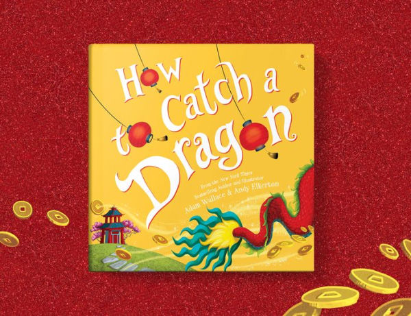 How to Catch a Dragon (How to Catch... Series)