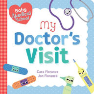 My Doctor's Visit (Baby Medical School)