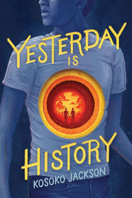 Title: Yesterday Is History, Author: Kosoko Jackson