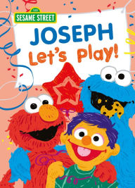 Title: Joseph Let's Play!, Author: Sesame Workshop