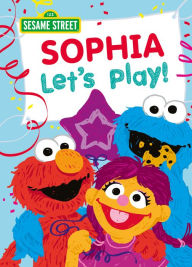 Title: Sophia Let's Play!, Author: Sesame Workshop