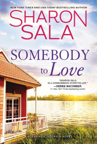 Title: Somebody to Love (Blessings, Georgia Series #11), Author: Sharon Sala