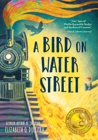 Title: A Bird on Water Street, Author: Elizabeth O. Dulemba