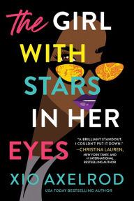 Title: The Girl with Stars in Her Eyes: A story of love, loss, and rock-and-roll, Author: Xio Axelrod