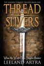 Thread Slivers