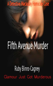 Title: Fifth Avenue Murder: A Detective Macaulay Homicide Case, Author: Ruby Binns-Cagney