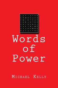 Title: Words of Power, Author: Michael Kelly MD