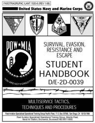 Title: Survival, Evasion, Resistance and Escape: Student Handbook, Author: U S Navy and Marine Corps