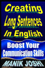 Creating Long Sentences In English: Boost Your Communication Skills