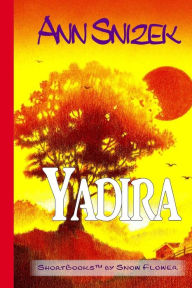 Title: Yadira: ShortBooks by Snow Flower, Author: Ann Snizek