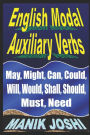 English Modal Auxiliary Verbs: May, Might, Can, Could, Will, Would, Shall, Should, Must, Need