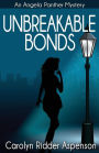 Unbreakable Bonds An Angela Panther Mystery: A Chick Lit Paranormal Book