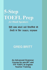 Title: 5-Step TOEFL Prep for Hindi Speakers, Author: Greg Britt