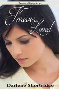 Title: Forever Loved, Author: Darlene Shortridge