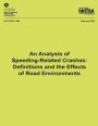 An Analysis of Speeding-Related Crashes: Definitions and the Effects of Road Environments