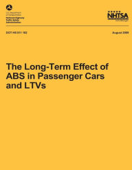 Title: The Long-Term Effect of ABS in Passenger Cars and LTVs, Author: National Highway Traffic Safety Administ